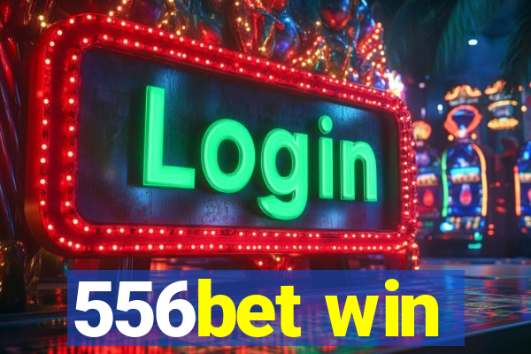 556bet win